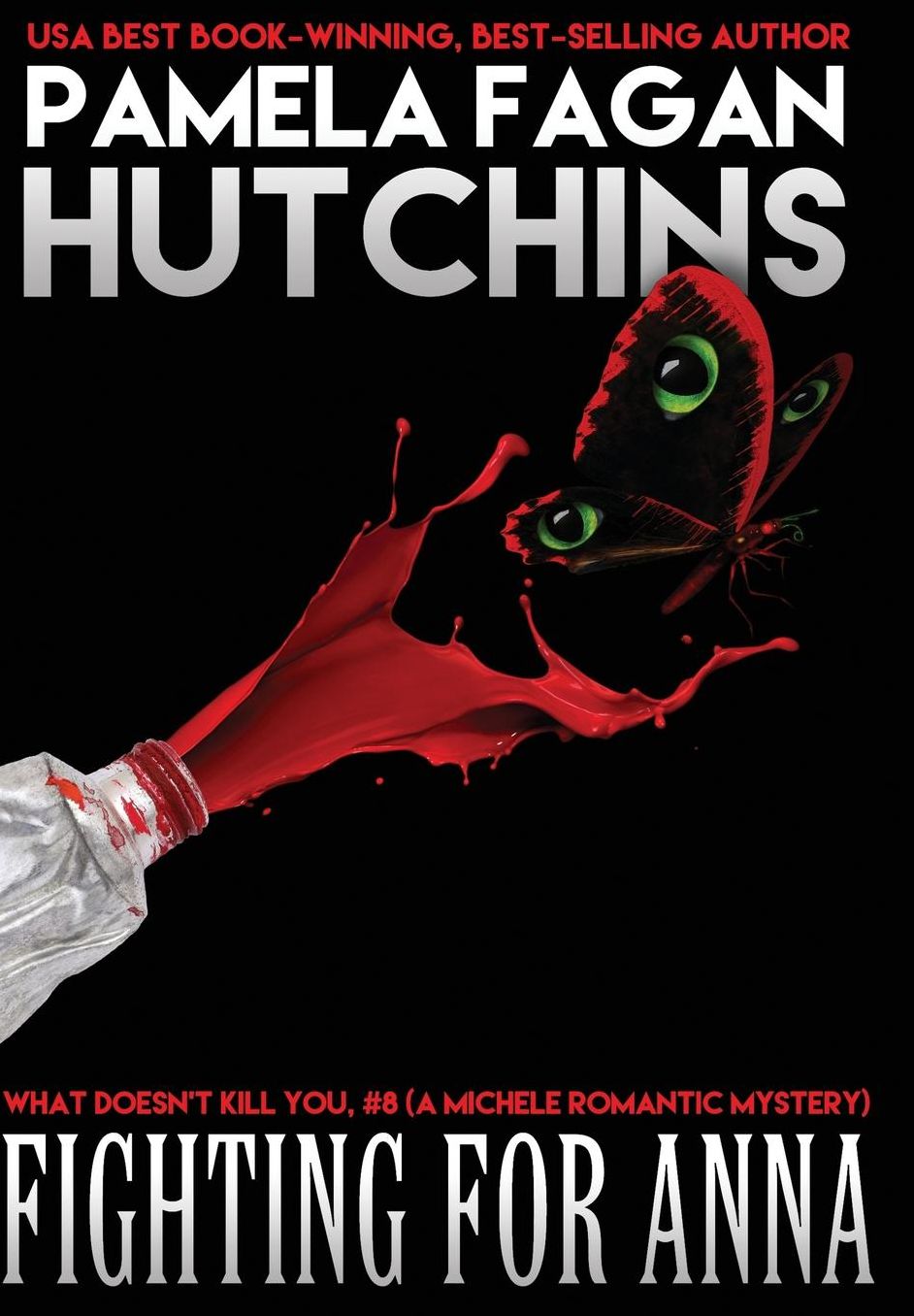 Fighting for Anna (What Doesn't Kill You, #8): A Michele Romantic Mystery