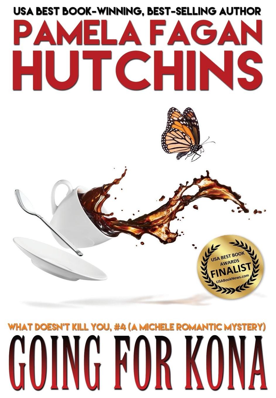 Going for Kona (What Doesn't Kill You, #4): A Michele Romantic Mystery