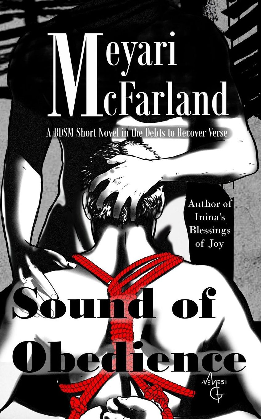 Sound of Obedience: A BDSM Short Novel in the Debts to Recover Verse