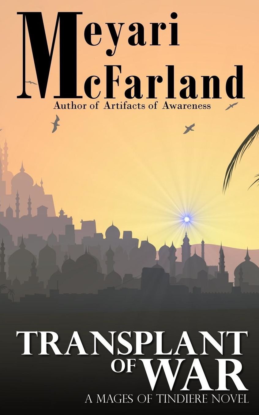 Transplant of War: A Mages of Tindiere Novel