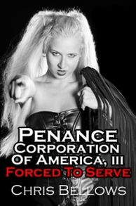 Penance Corporation of America III: Forced To Serve