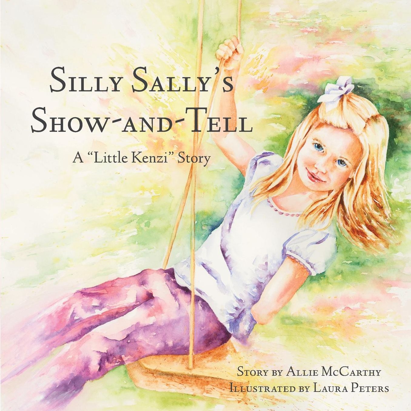 Silly Sally's Show-and-Tell: A "Little Kenzi" Story