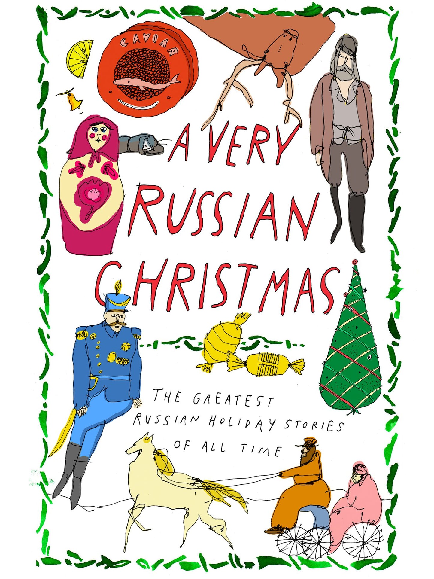 A Very Russian Christmas: The Greatest Russian Holiday Stories of All Time