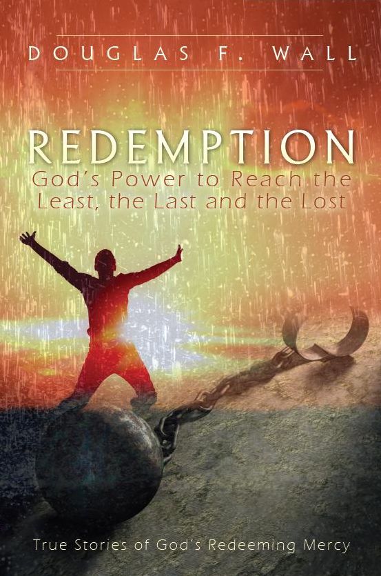 Redemption: God's Power to Reach the Least, the Last, and the Lost