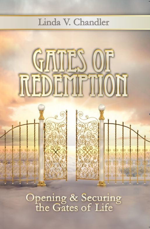Gates Of Redemption: Opening And Securing The Gates Of Life
