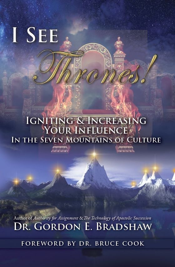 I See Thrones!: Igniting And Increasing Your Influence In The Seven Mountains Of Culture