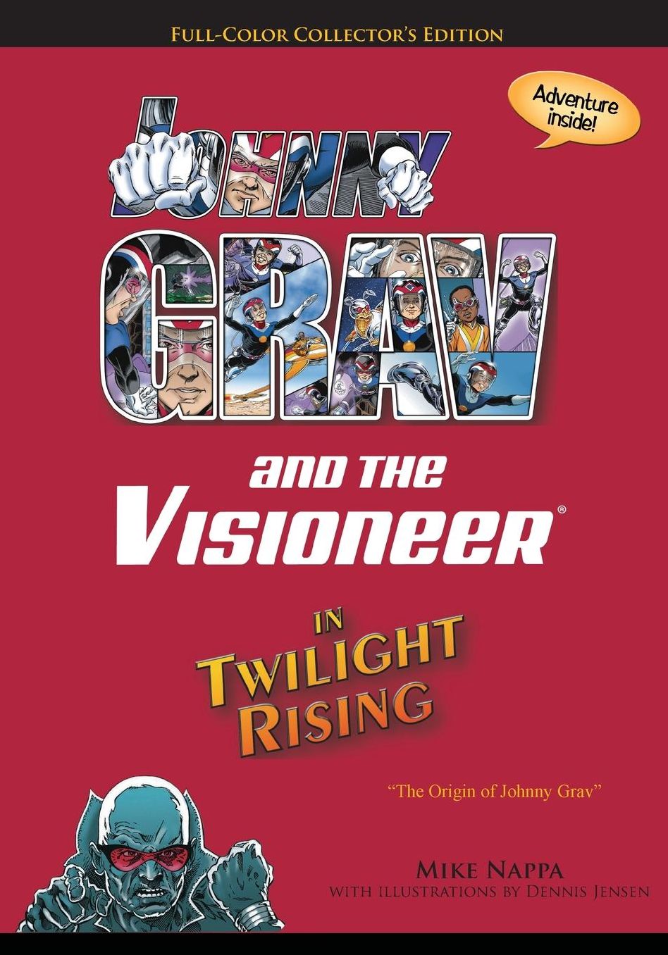 Johnny Grav & The Visioneer in Twilight Rising: The Origin of Johnny Grav