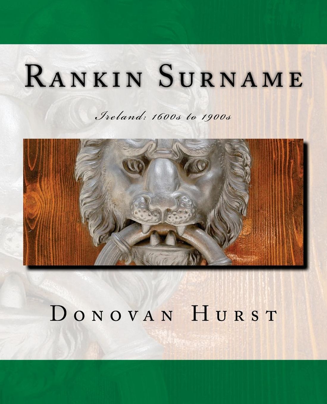 Rankin Surname: Ireland: 1600s to 1900s