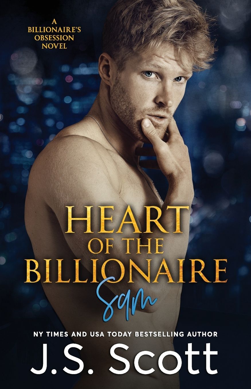 Heart Of The Billionaire: : (The Billionaire's Obsession ~ Sam)