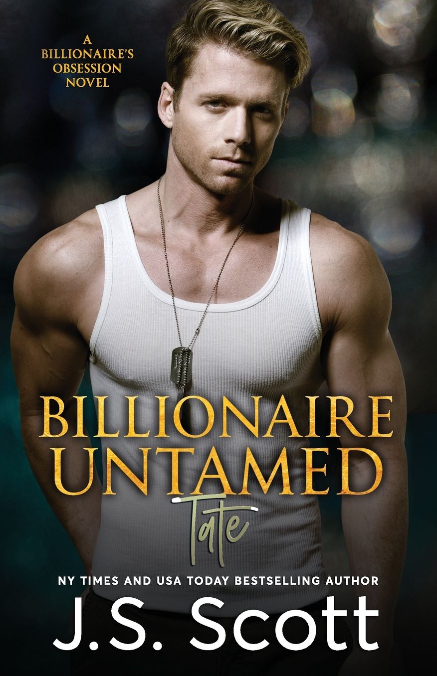 Billionaire Untamed: The Billionaire's Obsession ~ Tate