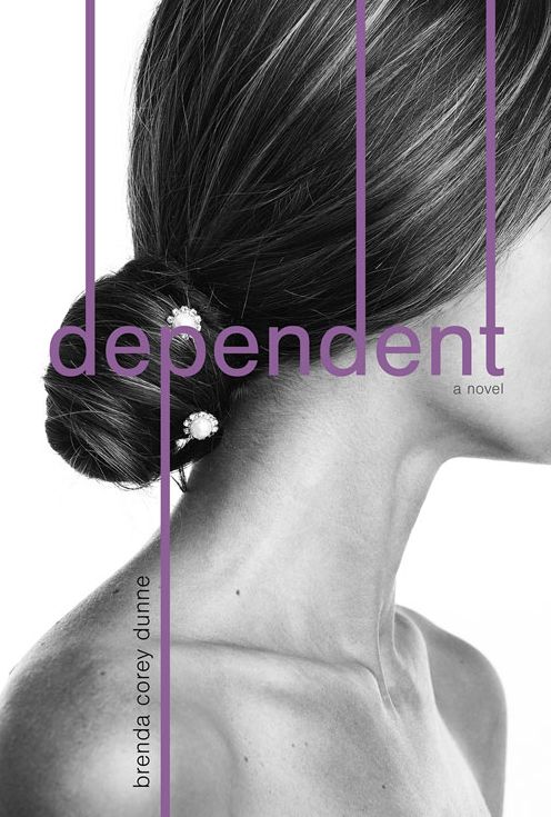 Dependent: A Novel