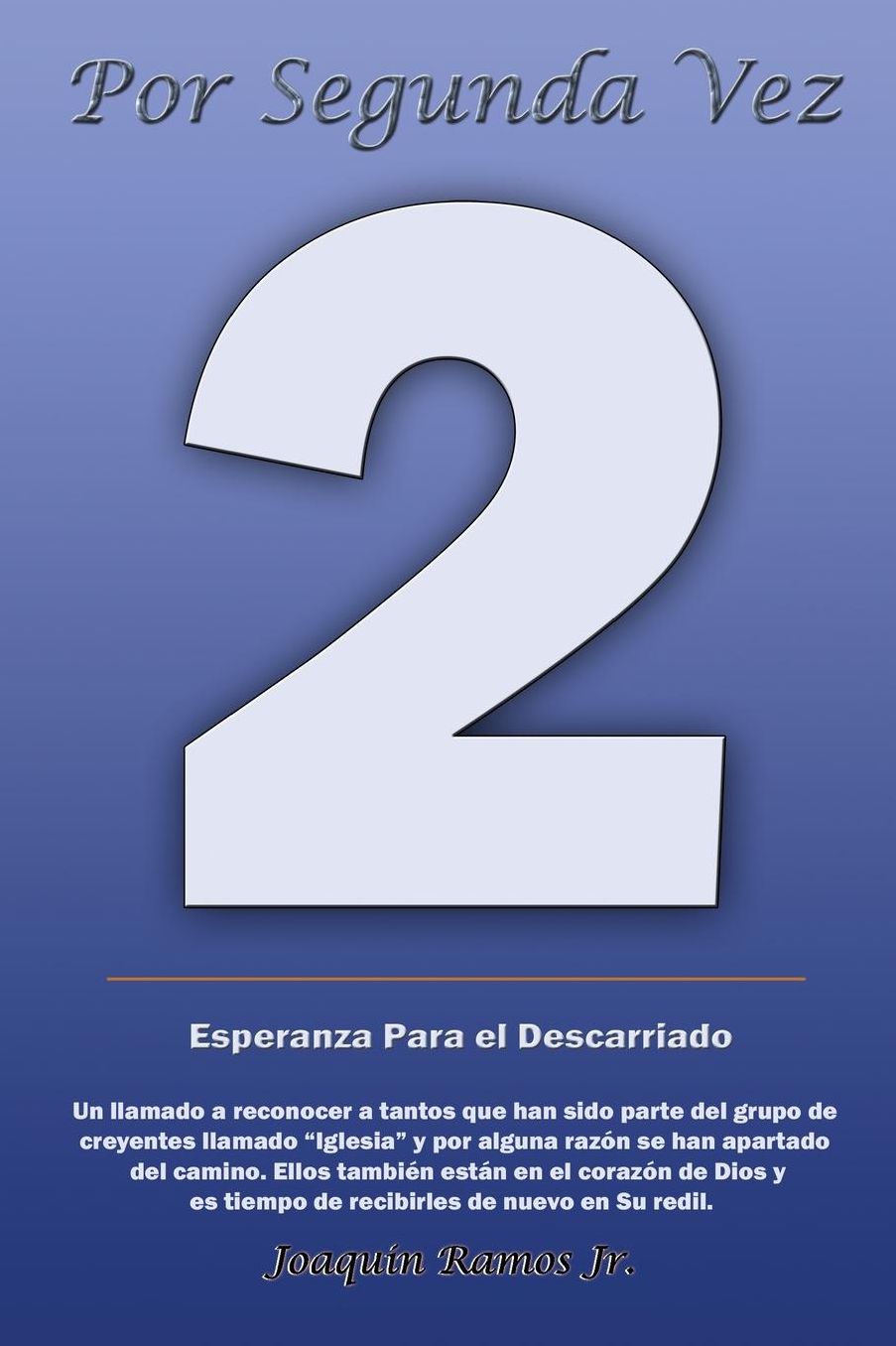 Por Segunda Vez: Esperanza Para el Descarriado