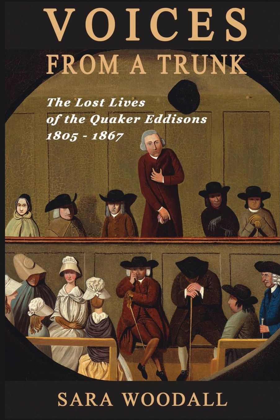 Voices From a Trunk: The Lost Lives of the Quaker Eddisons 1805-1867