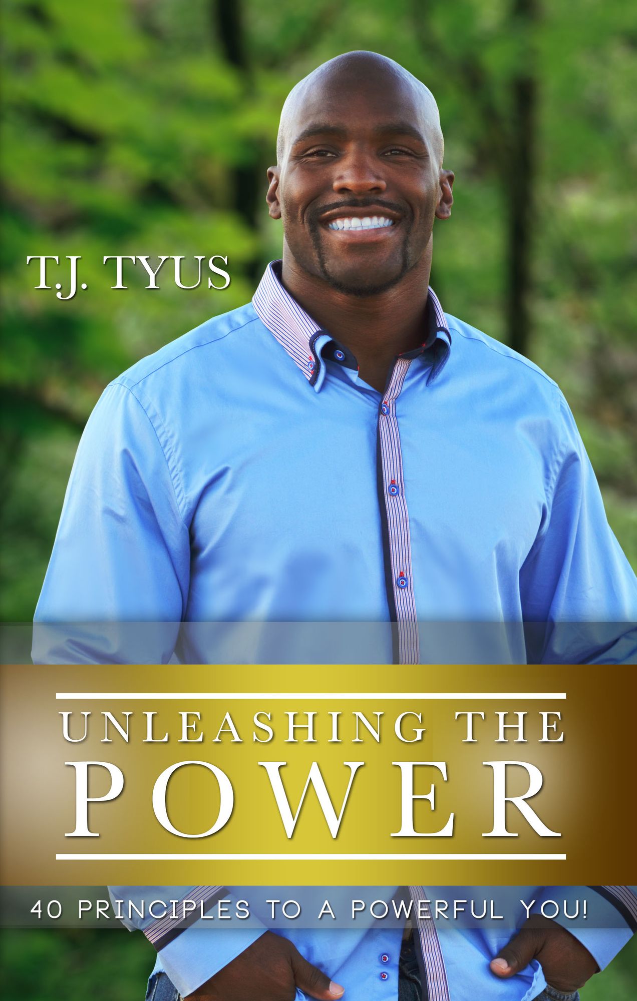 Unleashing the Power: 40 Principles to a Powerful You!