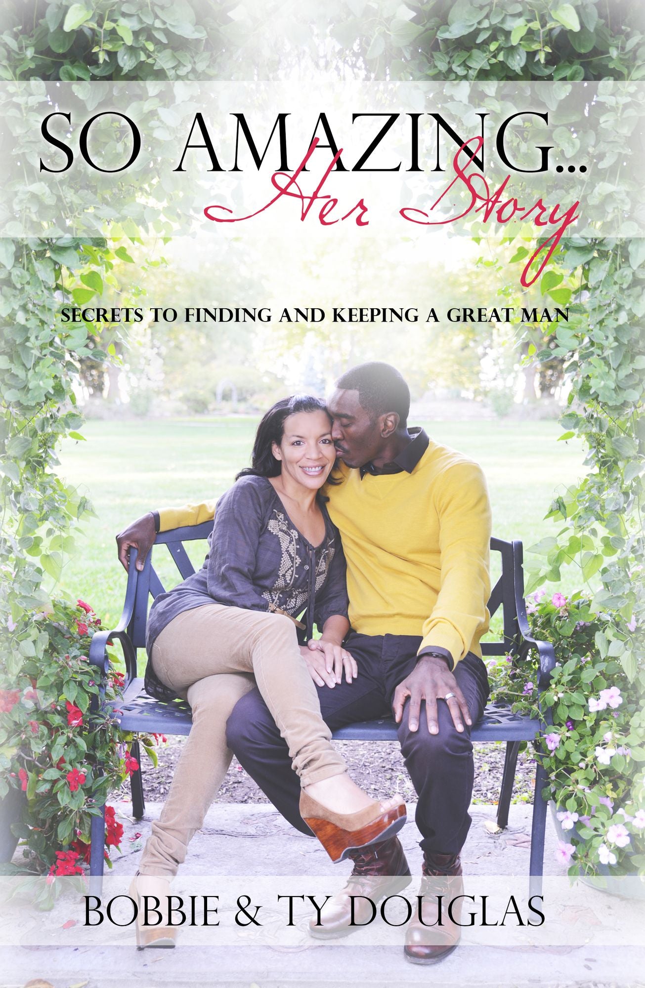 So Amazing? Her Story: Secrets to Finding and Keeping a Great Man