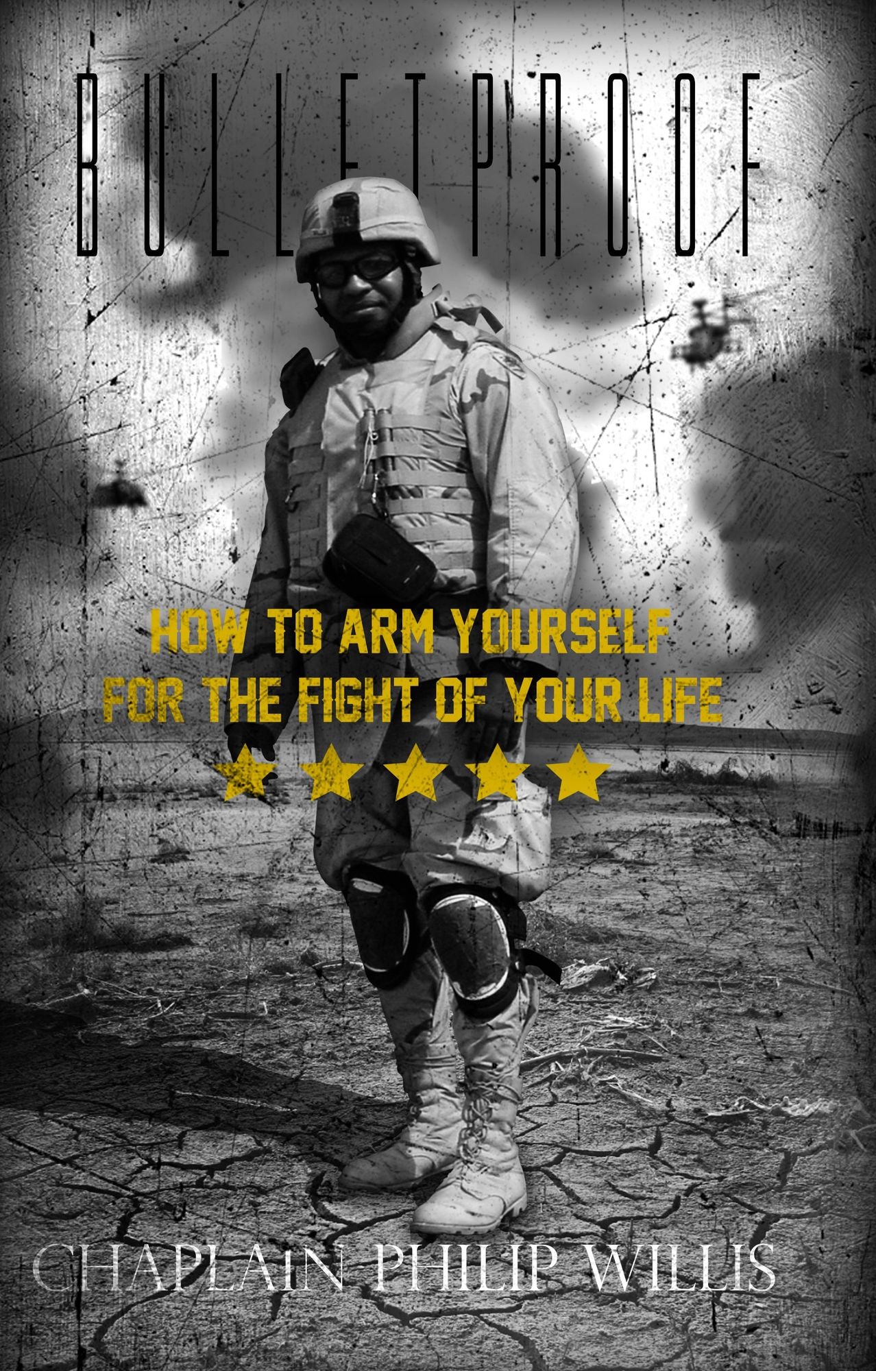 Bulletproof: How to Arm Yourself for the Fight of Your Life
