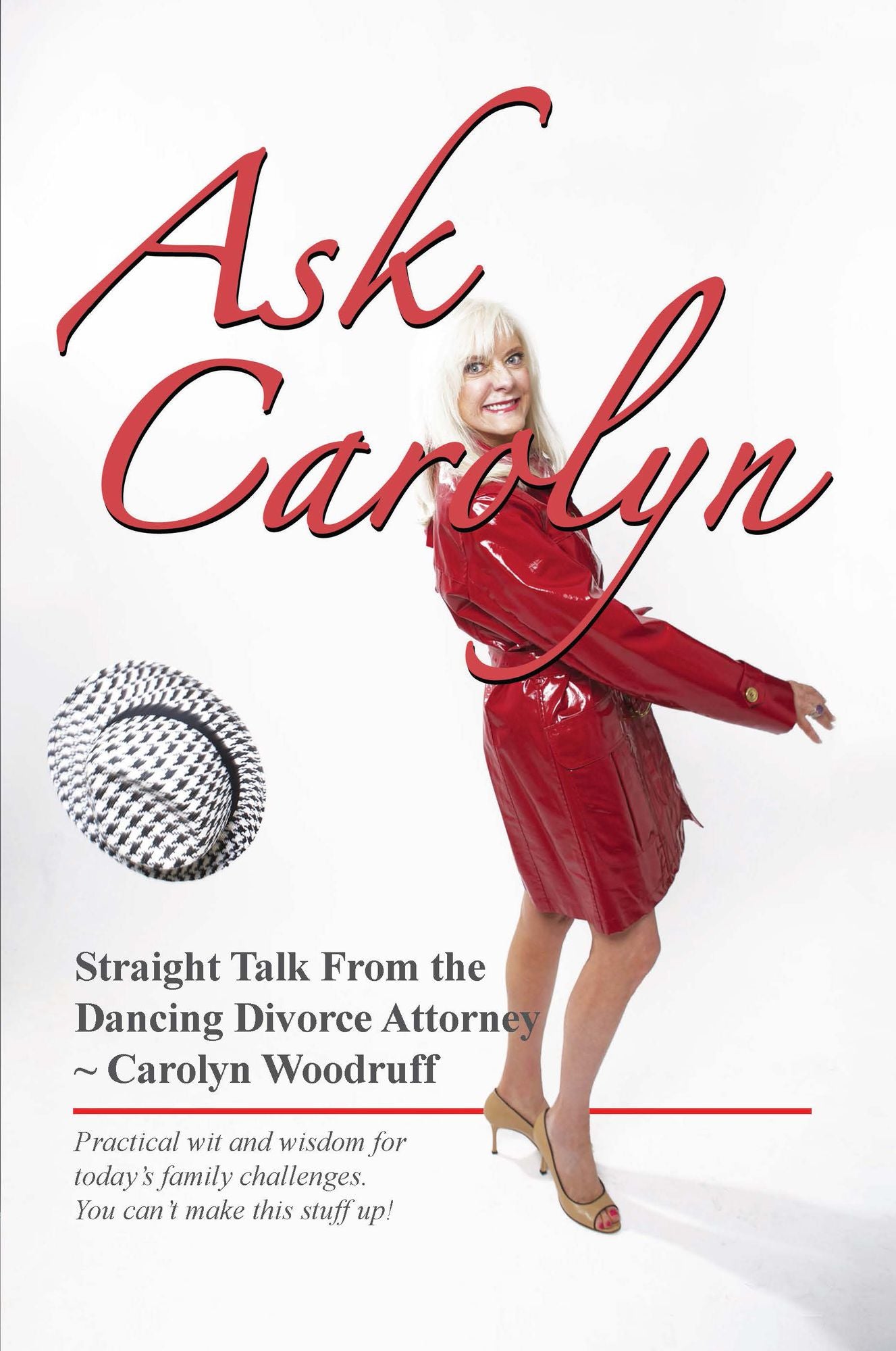 Ask Carolyn... Straight Talk from the Dancing Divorce Attorney