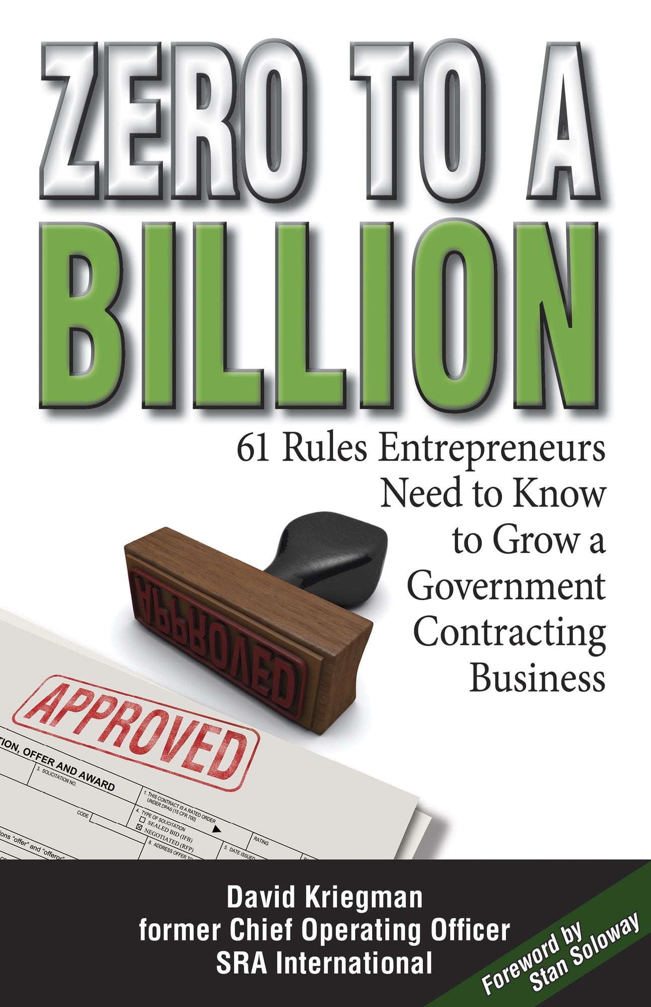 Zero to a Billion: 61 Rules Entrepreneurs Need to Know to Grow a Government Contracting Business