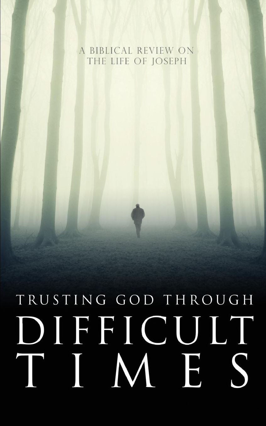 Trusting God Through Difficult Times