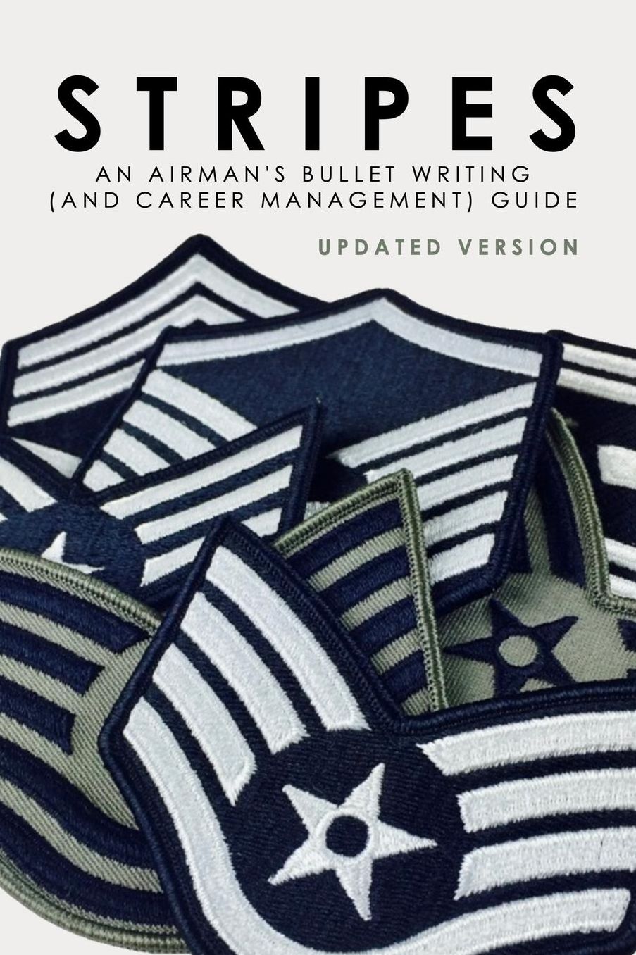 Stripes: An Airman's Bullet Writing (and Career Management) Guide