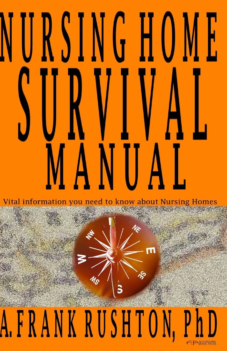 Nursing Home Survival Manual