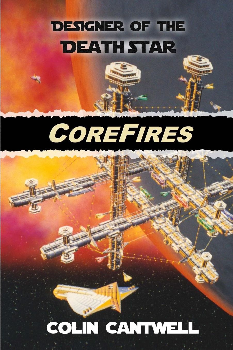 CoreFires: by Death Star Creator Colin Cantwell