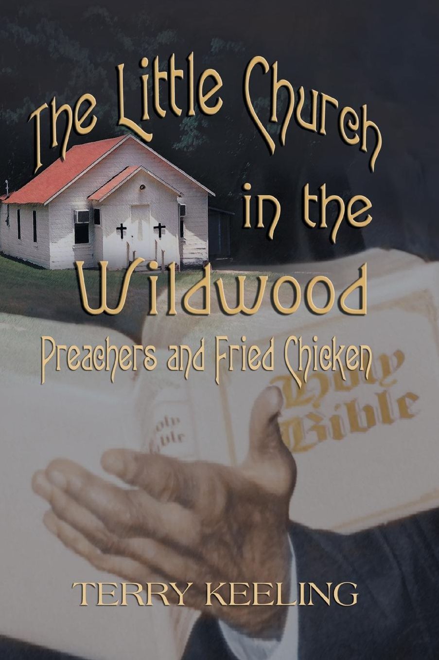 The Little Church in the Wildwood: Preachers and Fried Chicken