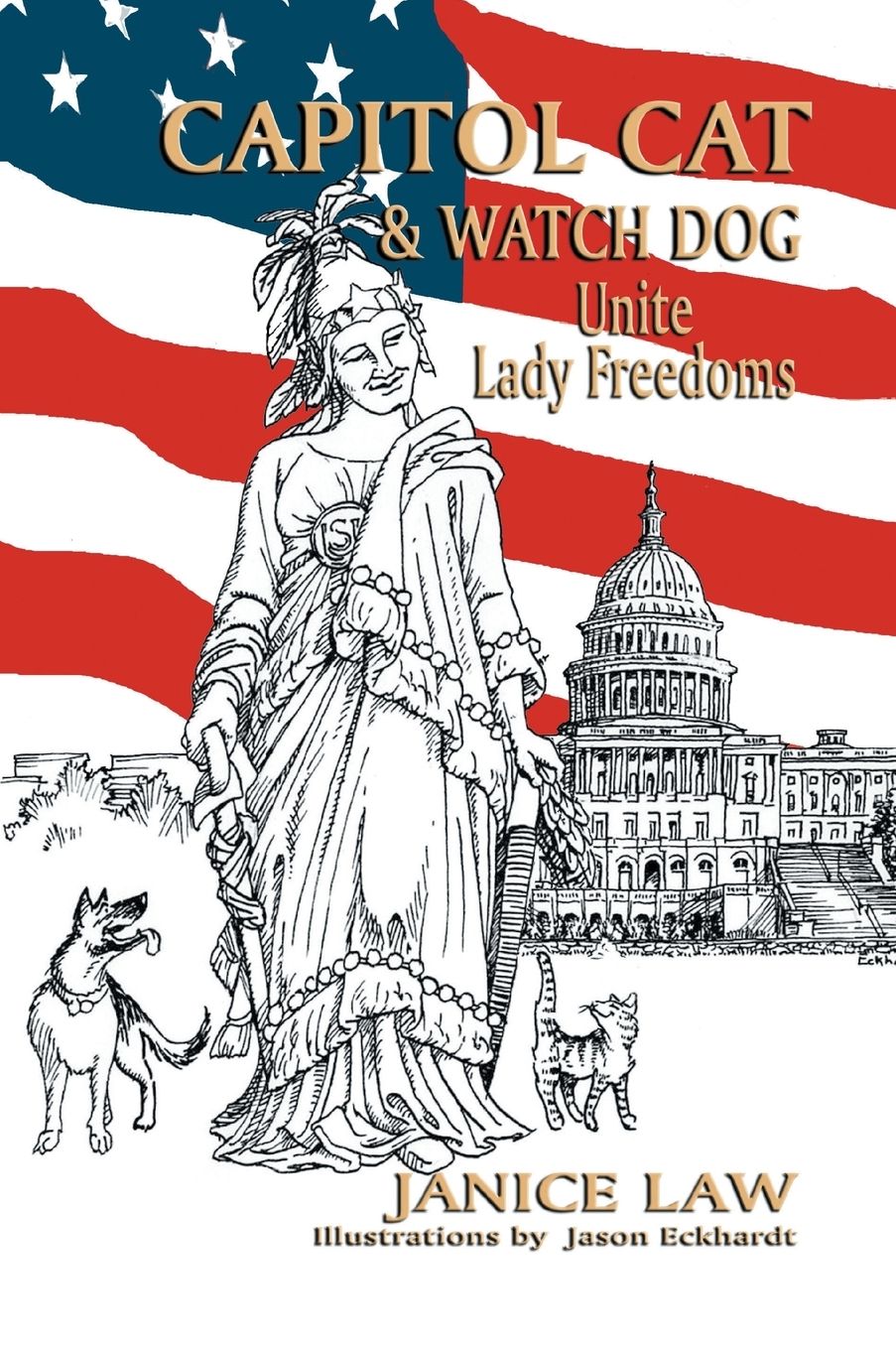 Capitol Cat & Watch Dog Unite Lady Freedoms