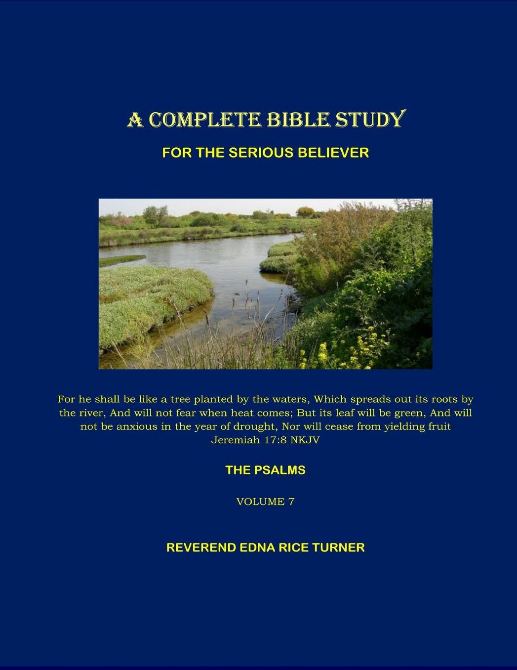 A Complete Bible Study for the Serious Believer: The Psalms