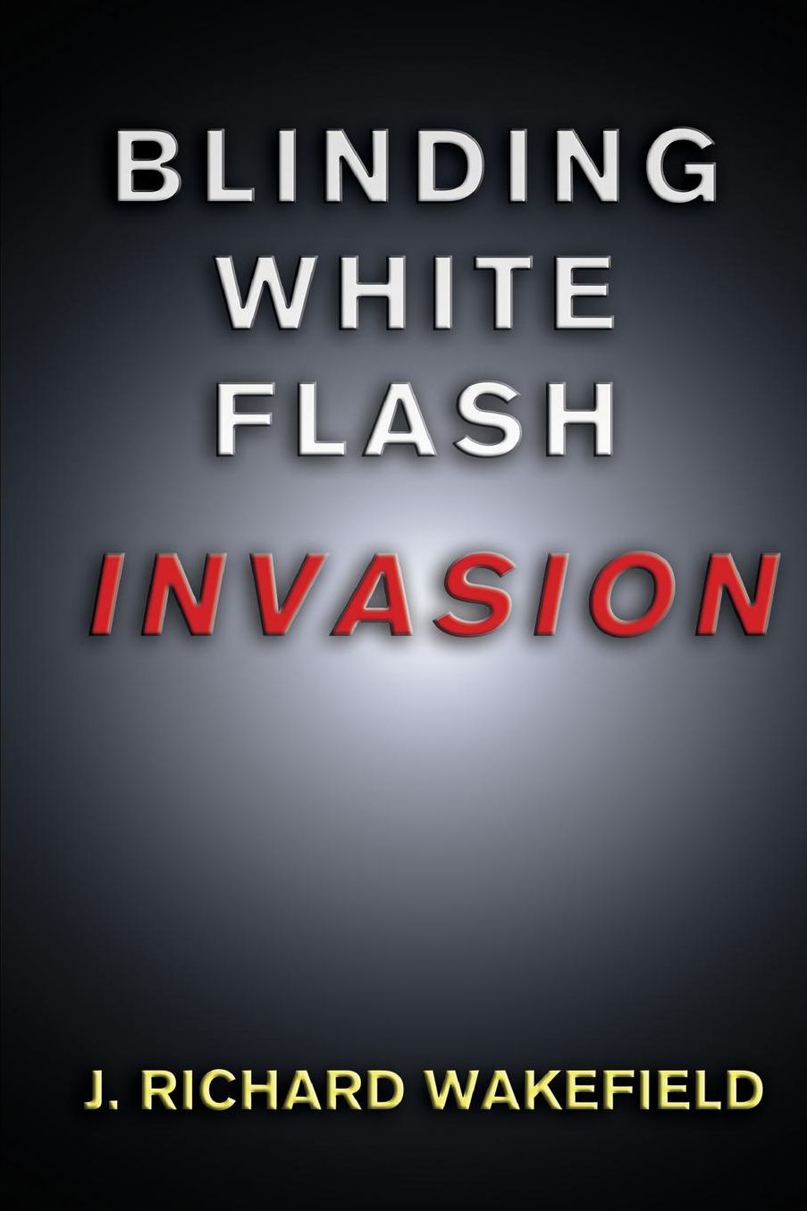 Blinding White Flash: INVASION