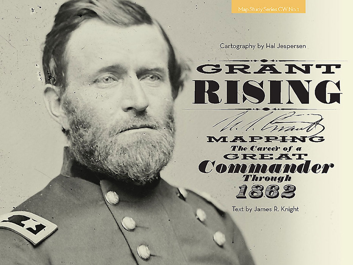 Grant Rising: Mapping the Career of a Great Commander Through 1862