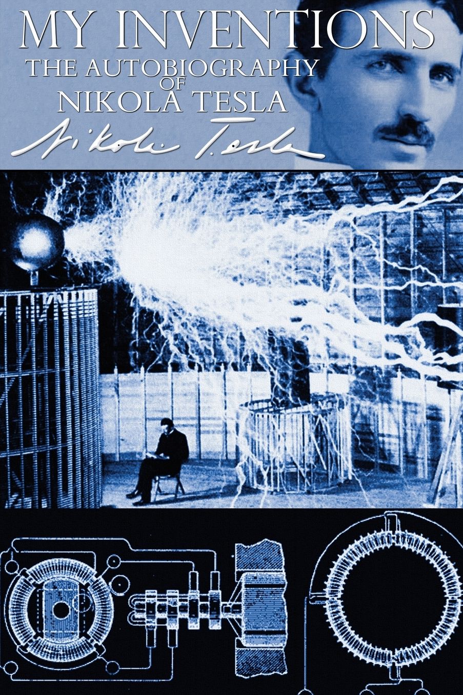 My Inventions - The Autobiography of Nikola Tesla