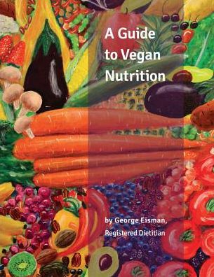A Guide to Vegan Nutrition