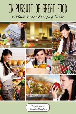 In Pursuit of Great Food: A Plant-Based Shopping Guide, Vegetarians of Washington