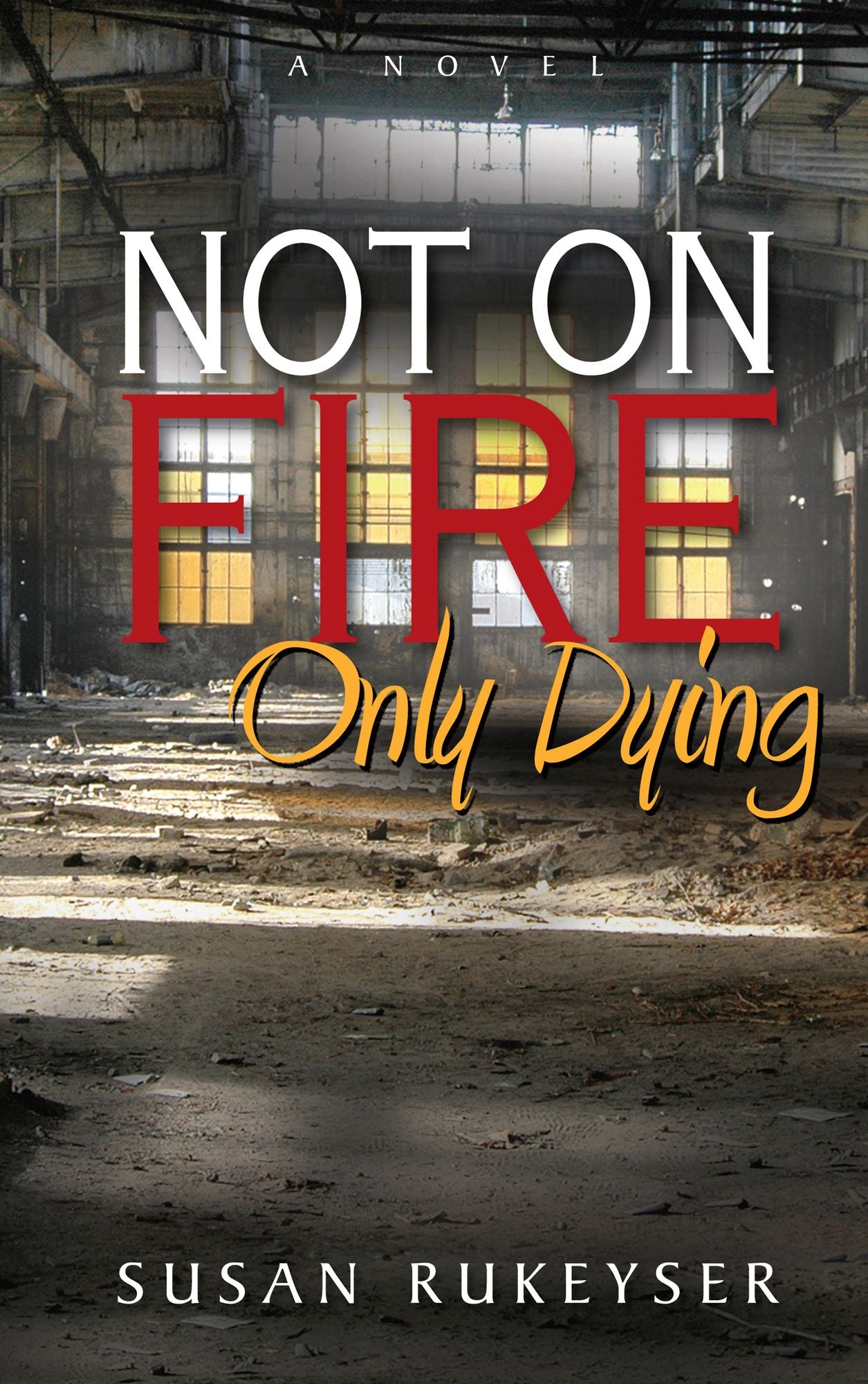 Not On Fire, Only Dying