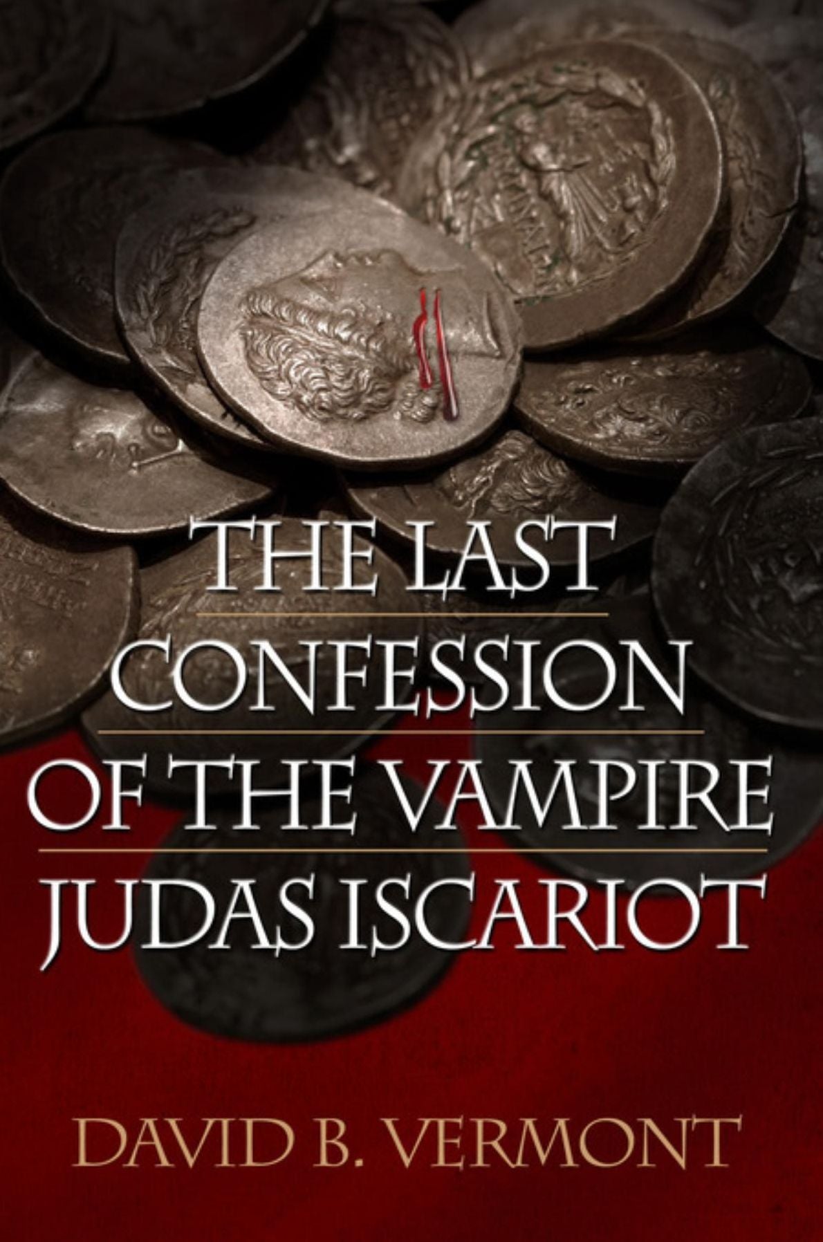 The Last Confession of The Vampire Judas Iscariot