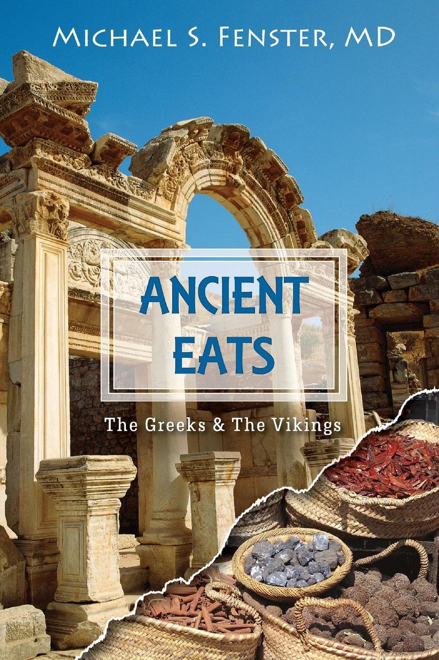 Ancient Eats: Volume 1 - The Greeks & the Vikings