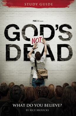 God's Not Dead Adult Study Guide: What Do You Believe?