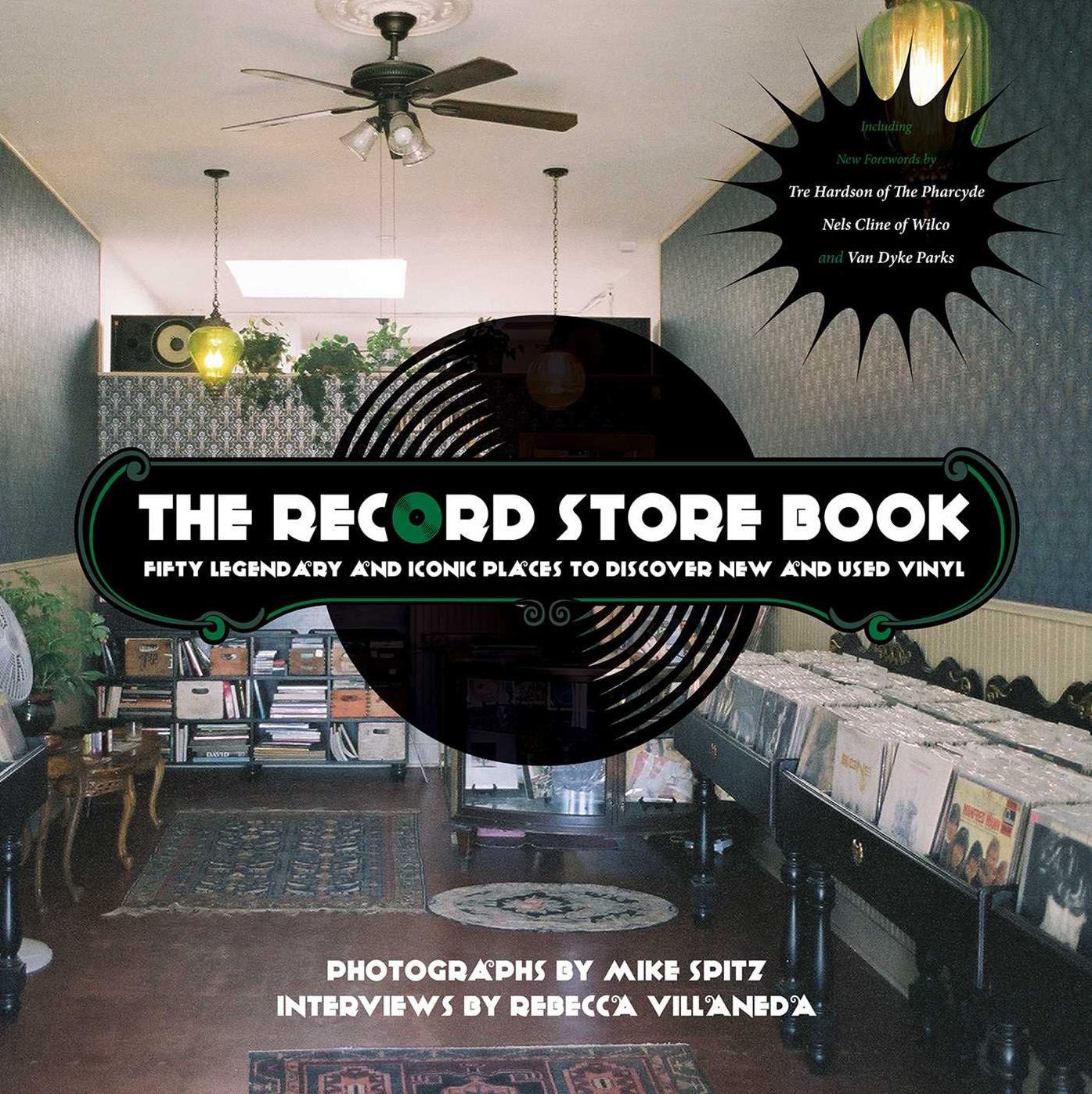 The Record Store Book: Fifty Legendary and Iconic Places to Discover New and Used Vinyl