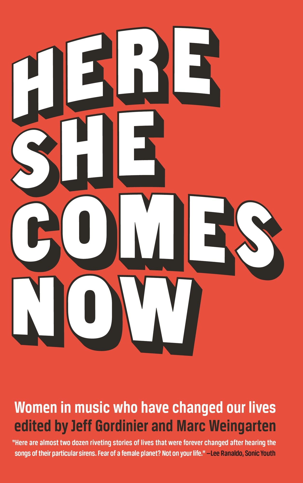 Here She Comes Now: Women in Music Who Have Changed Our Lives