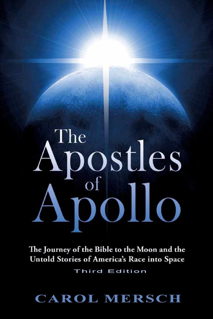 The Apostles of Apollo: The Journey of the Bible to the Moon and the Untold Stories of America's Race into Space