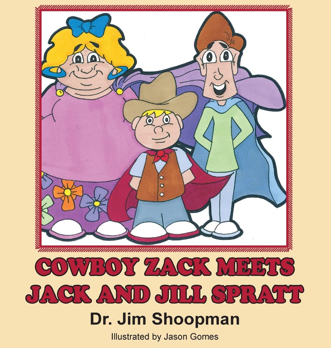 COWBOY ZACK EETS JACK AND JILL SPRATT