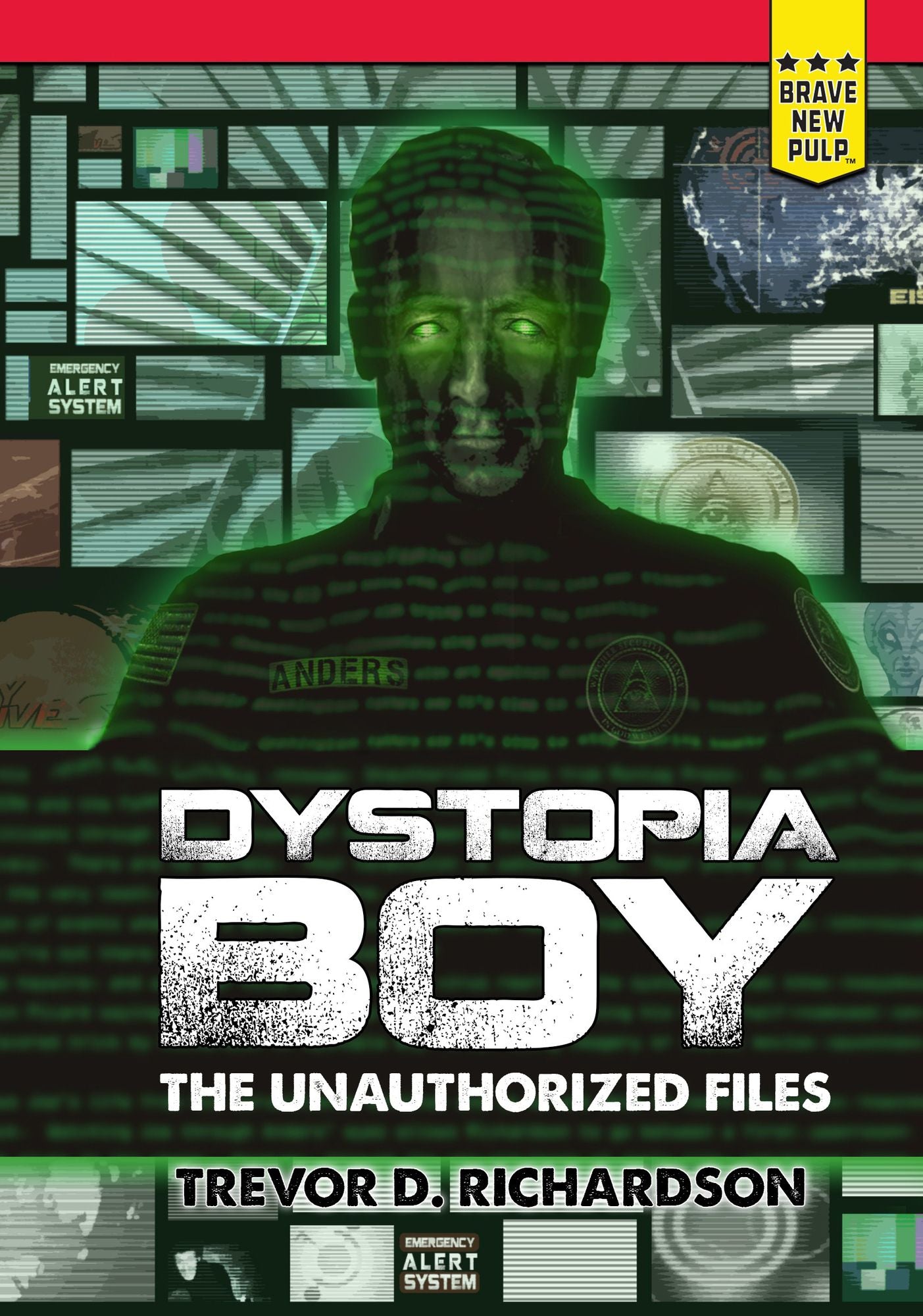 Dystopia Boy: The Unauthorized Files