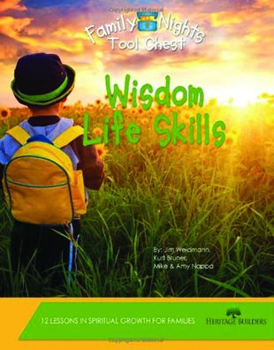 Family Nights Tool Chest: Wisdom Life Skills