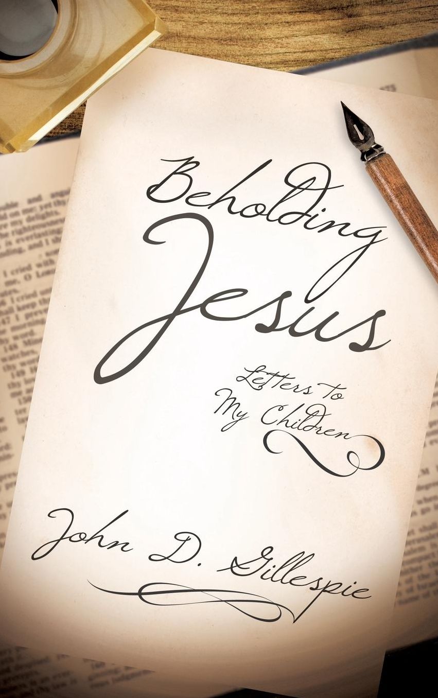 Beholding Jesus: Letters to My Children