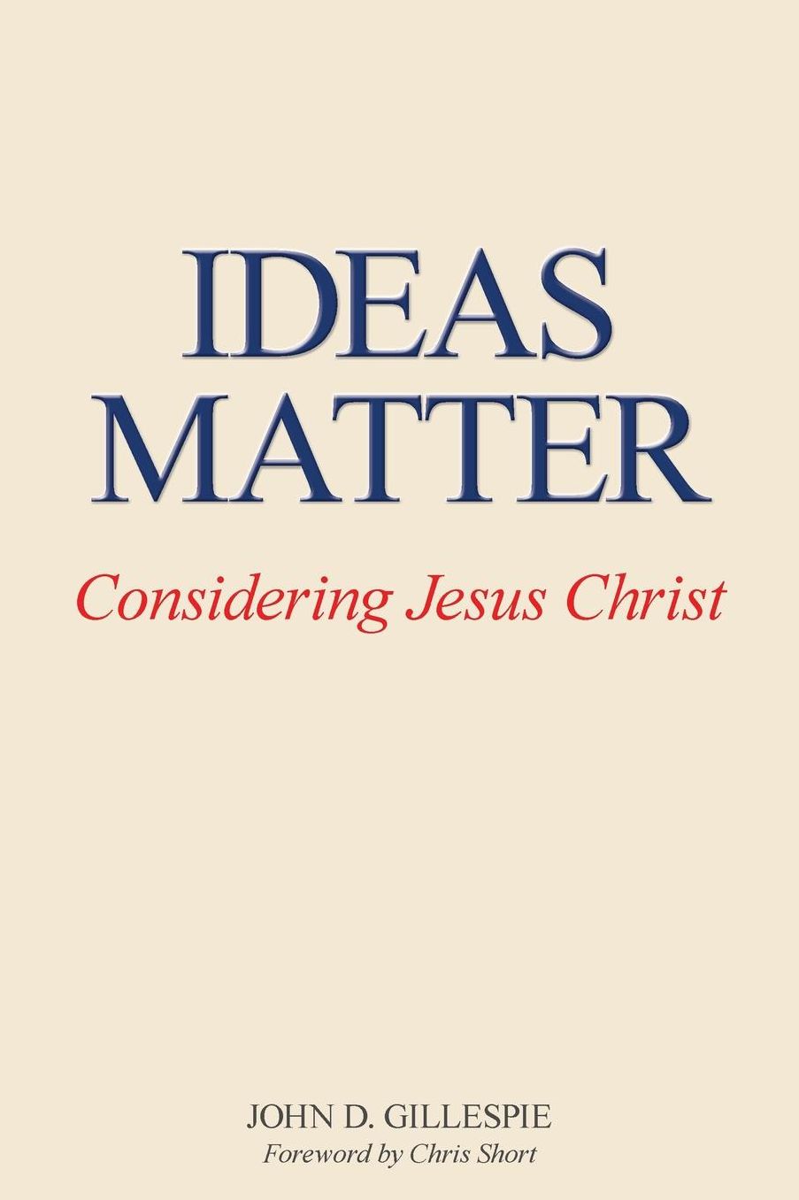 Ideas Matter: Considering Jesus Christ