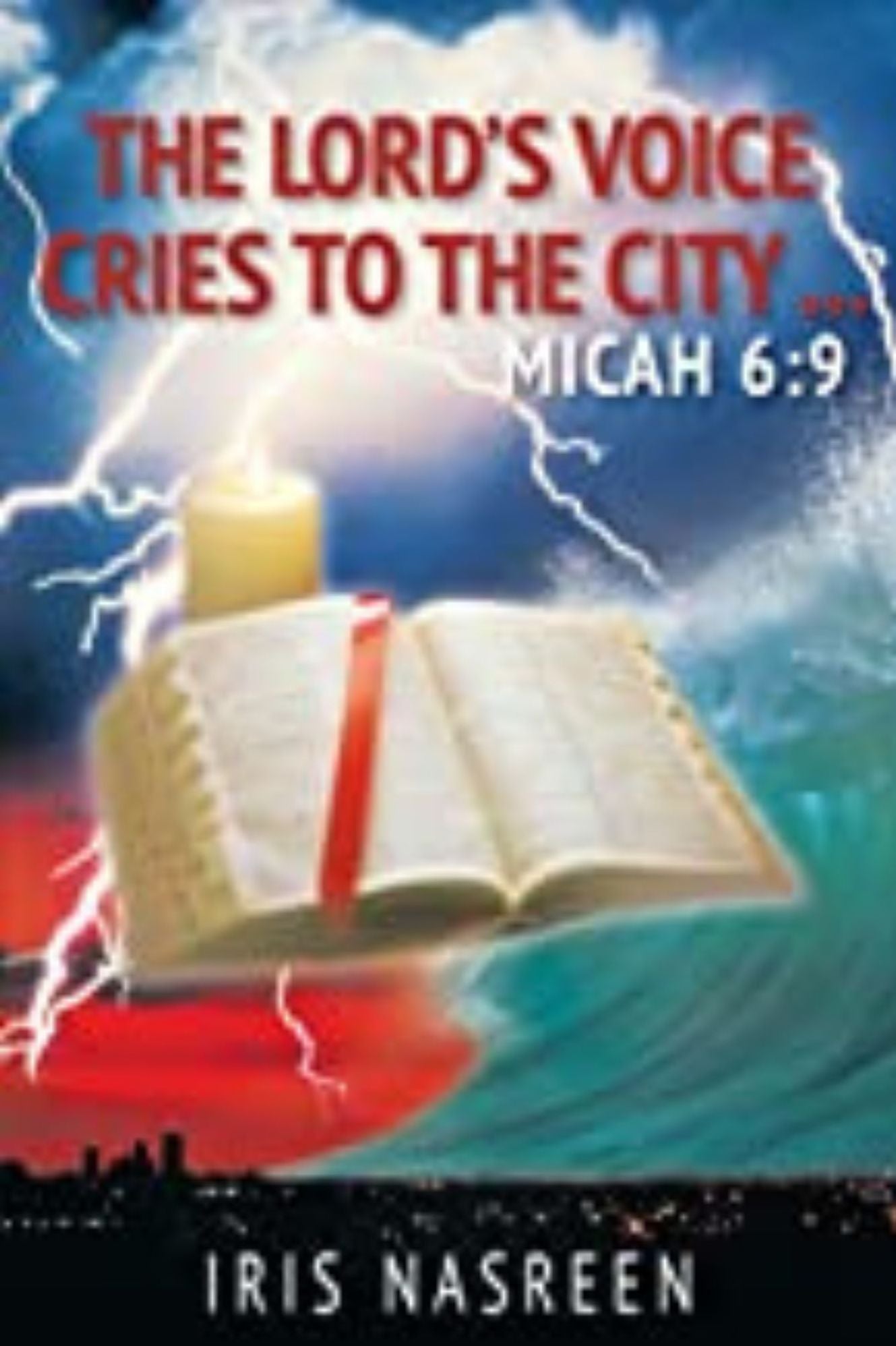 The Lord's Voice Cries to the City: Micah 6:9
