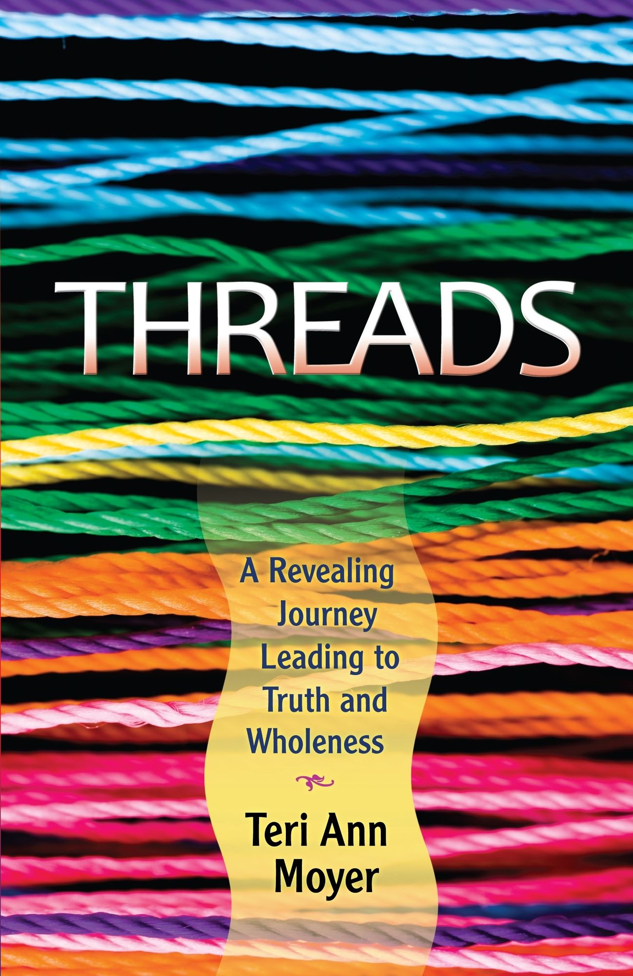 Threads: A Revealing Journey Leading to Truth and Wholeness