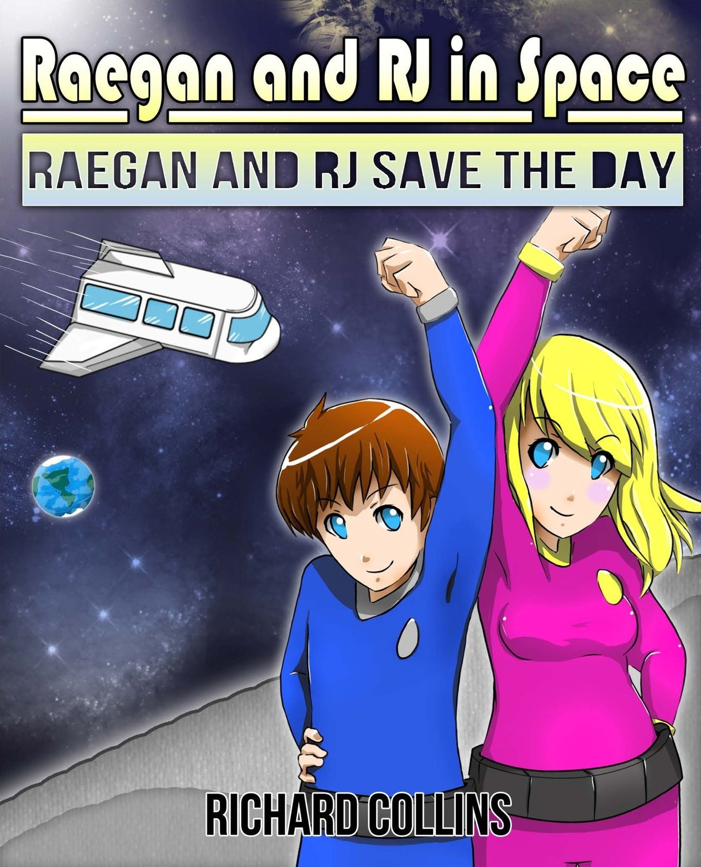 Raegan and RJ Save the Day: Raegan and RJ in Space
