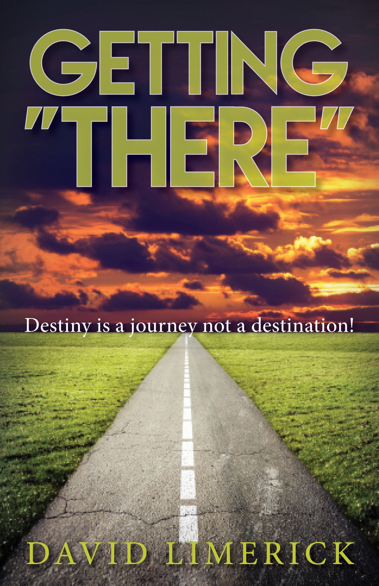 Getting There: Destiny is a Journey, Not a Destination